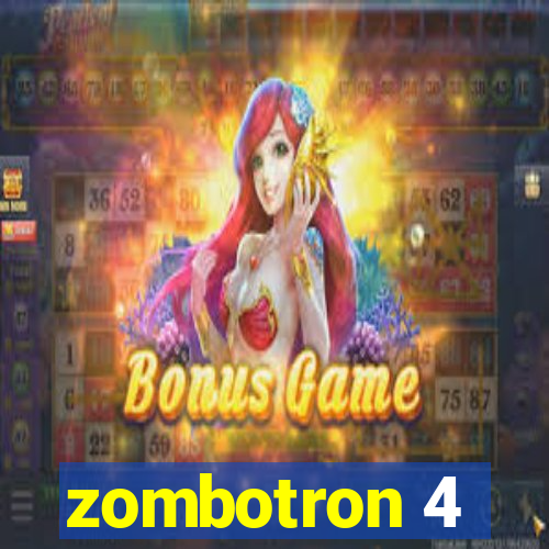 zombotron 4